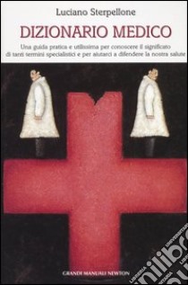 Dizionario medico libro di Sterpellone Luciano