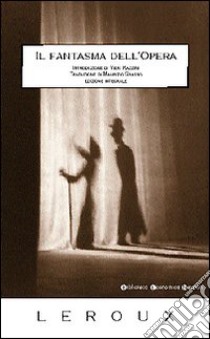 Il fantasma dell'Opera libro di Leroux Gaston