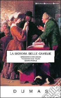 La signora delle camelie libro di Dumas Alexandre (figlio)