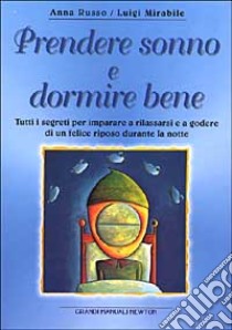 Prendere sonno e dormire bene libro di Russo Anna - Mirabile Luigi