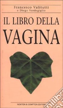 Il libro della vagina libro di Valitutti Francesco - Verdegiglio Diego