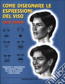 Come disegnare le espressioni del viso libro di Faigin Gary