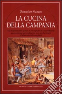 La cucina della Campania libro di Manzon Domenico