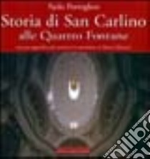 Storia di San Carlino alle Quattro Fontane libro di Portoghesi Paolo