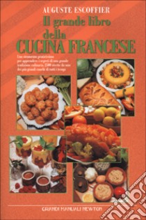 Il grande libro della cucina francese libro di Escoffier Auguste