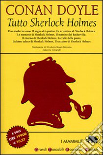 Tutto Sherlock Holmes libro di Doyle Arthur Conan