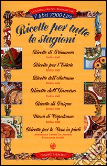 Ricette per tutte le stagioni libro