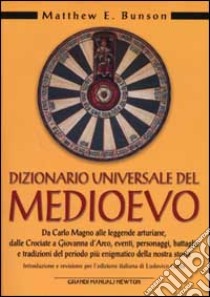 Dizionario universale del Medioevo libro di Bunson Matthew E.