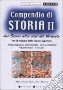 Compendio di storia. Dai Severi alla crisi del XIV secolo. Per il biennio delle scuole superiori. Vol. 2 libro di Pelucchini Migneco Maria L.