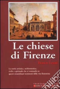 Le chiese di Firenze libro di Cesati Franco