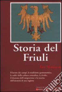 Storia del Friuli libro di Maniacco Tito