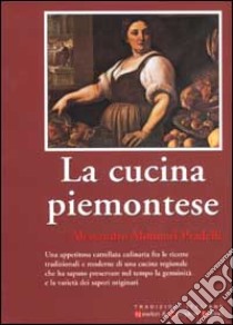 La cucina piemontese libro di Molinari Pradelli Alessandro