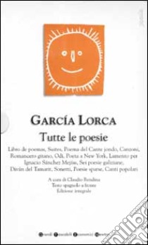 Tutte le poesie. Testo spagnolo a fronte libro di García Lorca Federico