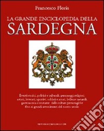 La grande enciclopedia della Sardegna libro di Floris F. (cur.)