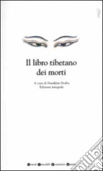 Il libro tibetano dei morti libro di Norbu N. (cur.)