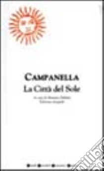 La città del sole libro di Campanella Tommaso