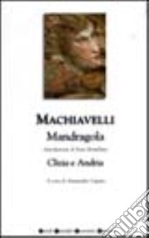 Mandragola-Clizia-Andria libro di Machiavelli Niccolò