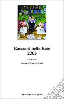 Racconti nella rete 2003 libro di Brandi D. (cur.)