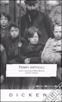 Tempi difficili. Ediz. integrale libro di Dickens Charles