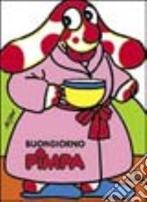 Buongiorno Pimpa libro di Altan Tullio F.