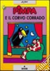 Pimpa e il corvo Corrado. Con videocassetta: Pimpa fa amicizia libro di Altan Tullio F.