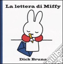 La lettera di Miffy libro di Bruna Dick