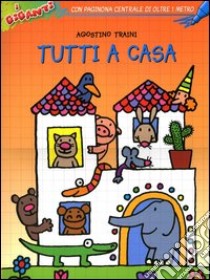 Tutti a casa libro di Traini Agostino