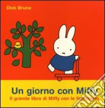 Un giorno con Miffy libro di Bruna Dick