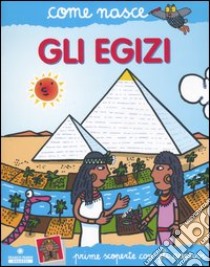 Gli egizi. Con adesivi libro di Panini Allegra; Traini Agostino