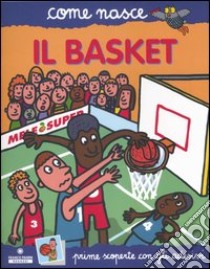 Il basket. Con adesivi libro di Traini Agostino