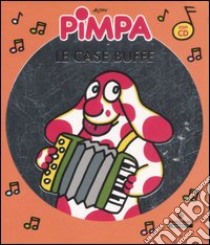 Pimpa. Le case buffe. Con CD Audio (3) libro di Altan Tullio F.