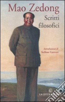 Scritti filosofici libro di Mao Tse-tung