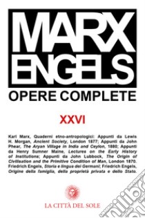 Opere complete. Vol. 26: Scritti etno-antropologici libro di Marx Karl; Engels Friedrich