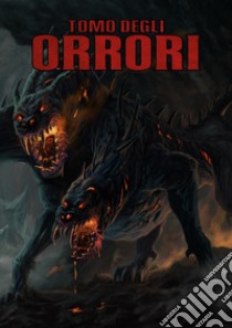 Tomo degli orrori. Ediz. speciale libro