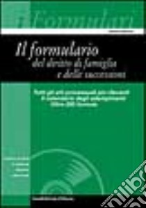 Il formulario del diritto di famiglia e delle successioni. Con CD-ROM libro di Mamone Domenico