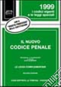 Il nuovo Codice penale. Con il giusto processo nella Costituzione libro di Alibrandi Luigi