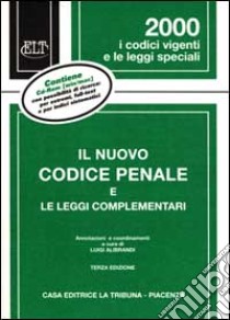 Il nuovo Codice penale e le leggi complementari. Con CD-ROM libro