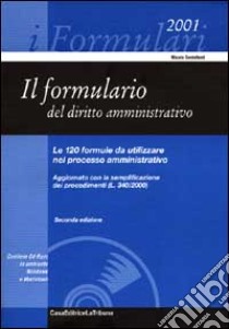 Il formulario del diritto amministrativo. Con CD-ROM libro di Centofanti Nicola