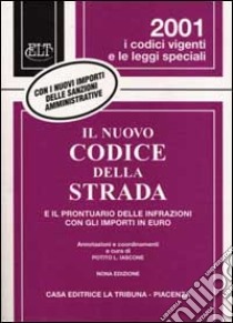 Il nuovo codice della strada e il prontuario delle infrazioni con gli importi in Euro libro