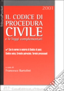 Il Codice di procedura civile e le leggi complementari libro