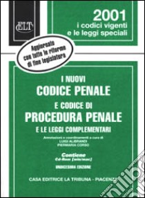 I nuovi Codice penale e Codice di procedura penale e le leggi complementari. Con CD-ROM libro