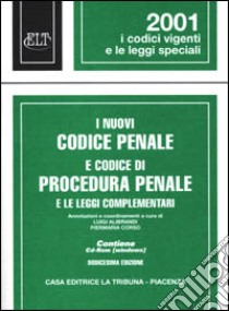 I nuovi codice penale e codice di procedura penale e le leggi complementari. Con CD-ROM libro