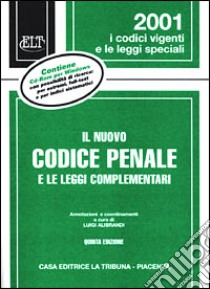 Il nuovo codice penale e le leggi complementari. Con CD-ROM libro