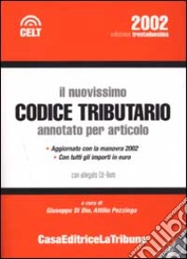 Il nuovissimo codice tributario annotato per articolo. Con CD-ROM libro