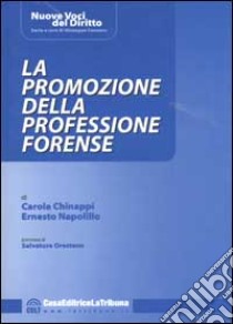 La promozione della professione forense libro di Chinappi Carola - Napolillo Ernesto