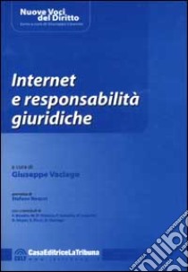 Internet e responsabilità giuridiche libro