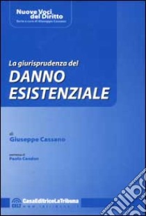 La giurisprudenza del danno esistenziale libro di Cassano Giuseppe