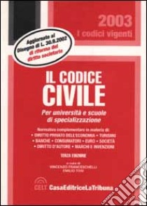 Il codice civile per università e scuole di specializzazione libro di Franceschelli Vincenzo - Tosi Emilio