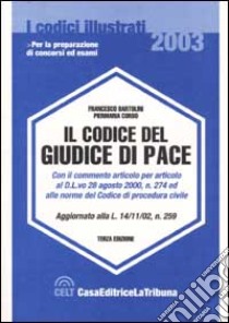 Il codice del giudice di pace libro di Bartolini Francesco - Corso Piermaria