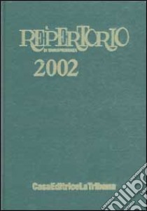 Il Repertorio di giurisprudenza 2002. Anno trentaseiesimo libro di Baglioni R. (cur.)